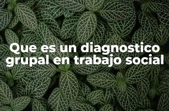 Que es un Diagnostico Grupal en Trabajo Social 2 El enfoque participativo en el diagnóstico grupal