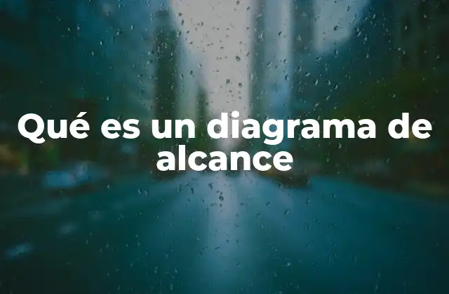 Qué es un Diagrama de Alcance