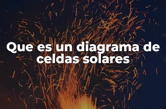 Que es un Diagrama de Celdas Solares
