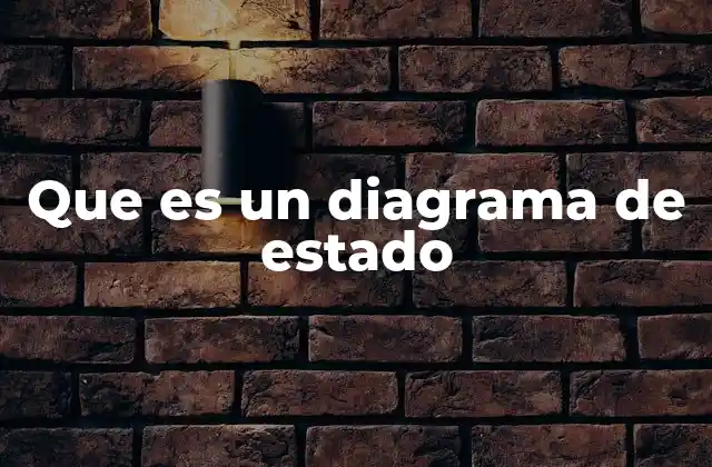 Que es un Diagrama de Estado