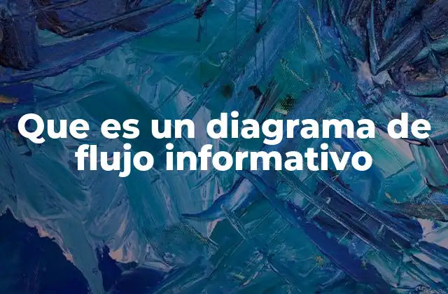 Que es un Diagrama de Flujo Informativo