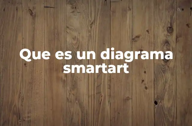 Que es un Diagrama Smartart