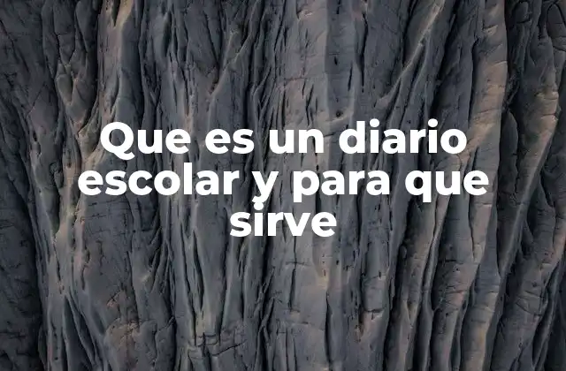 La importancia del diario escolar en el aula