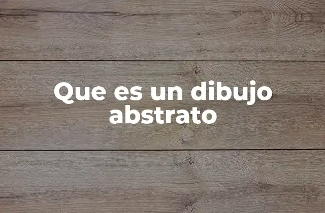 Que es un Dibujo Abstrato 2 El arte abstracto como una evolución del dibujo tradicional