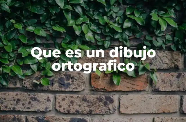 Que es un Dibujo Ortografico 2 Importancia del dibujo ortográfico en la ingeniería y el diseño