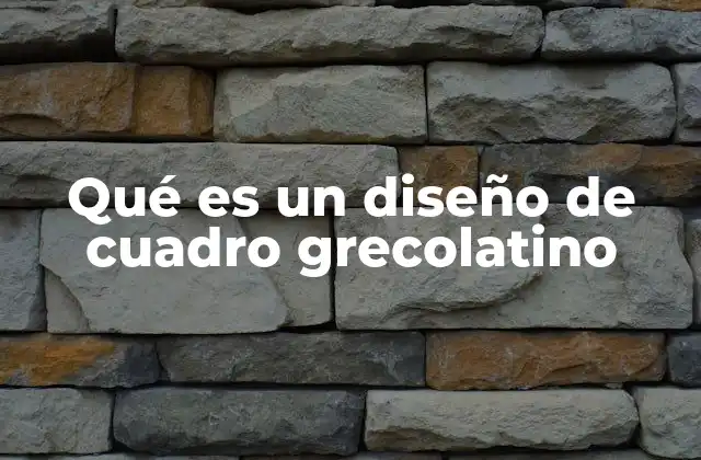 Qué es un Diseño de Cuadro Grecolatino