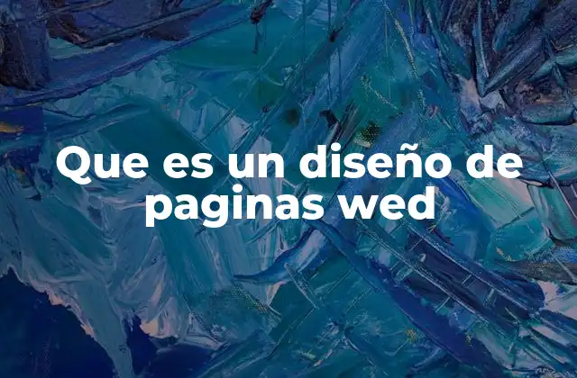 Que es un Diseño de Paginas Wed