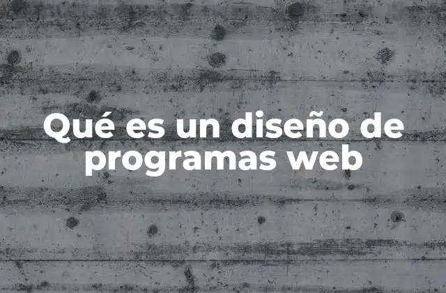 Qué es un Diseño de Programas Web