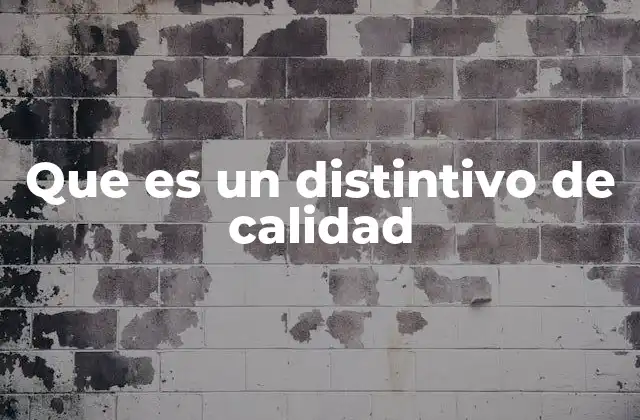 Que es un Distintivo de Calidad