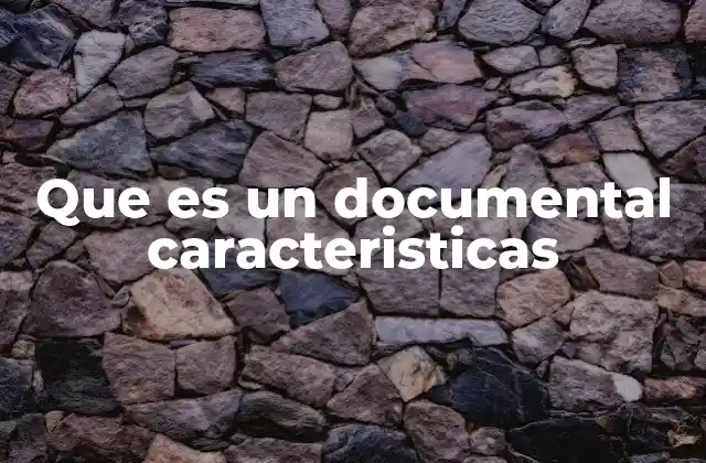 La importancia de los documentales en la educación y la sociedad