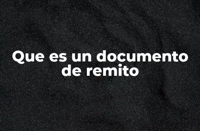 Que es un Documento de Remito