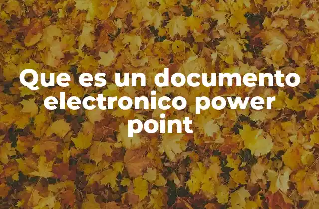 Uso y propósito de los archivos PowerPoint