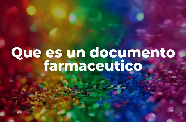 Que es un Documento Farmaceutico