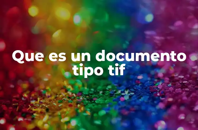 Que es un Documento Tipo Tif