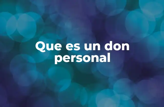 Que es un Don Personal