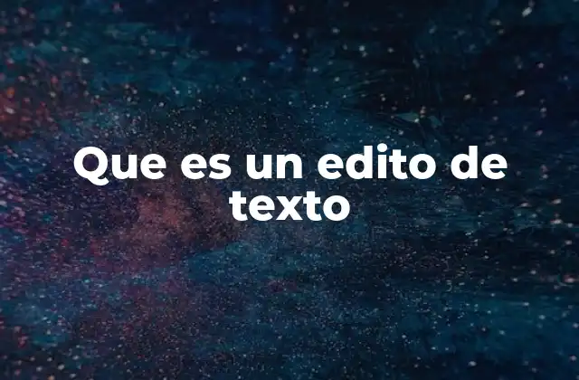 Que es un Edito de Texto