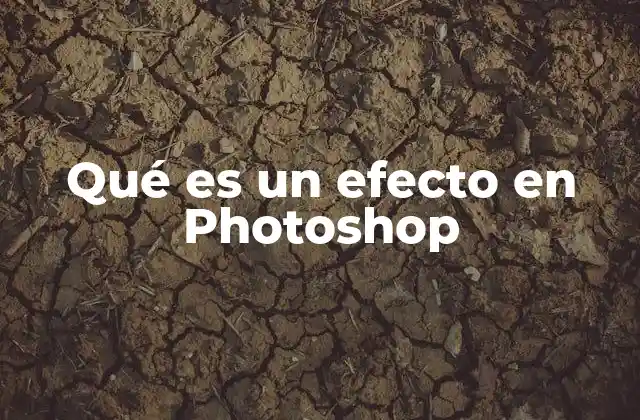 Qué es un Efecto en Photoshop