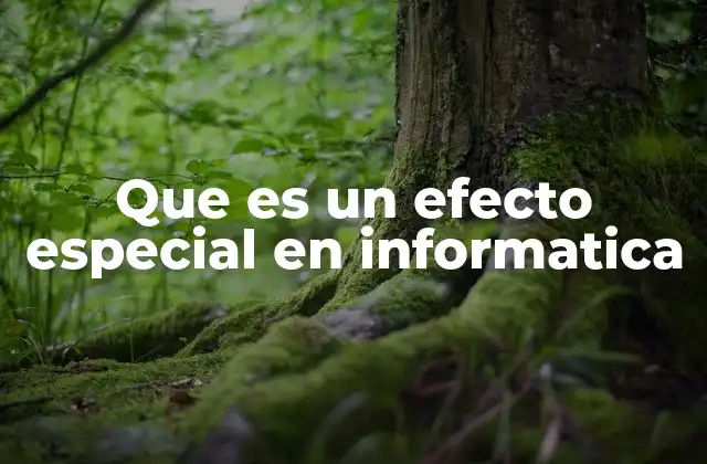 Aplicaciones de los efectos especiales en el entorno digital