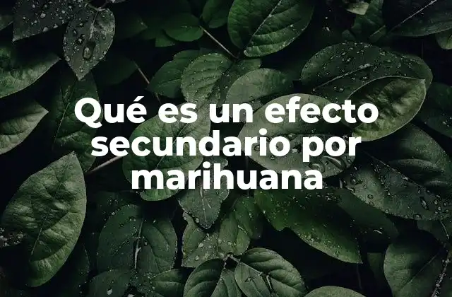 Los efectos no deseados del consumo de cannabis