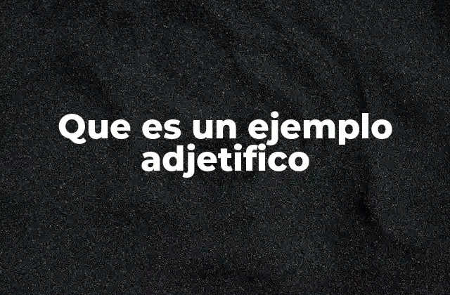 La función de los adjetivos en el lenguaje