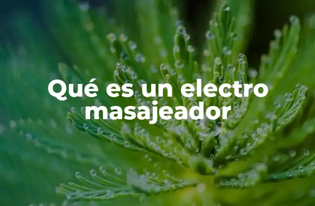 Cómo los electro masajeadores pueden mejorar tu calidad de vida