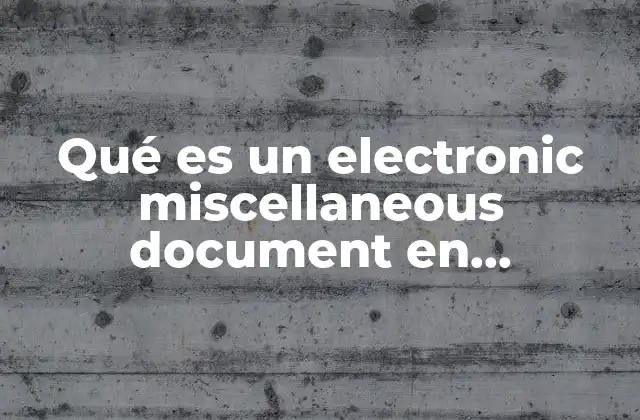 Qué es un Electronic Miscellaneous Document en Aeromexico