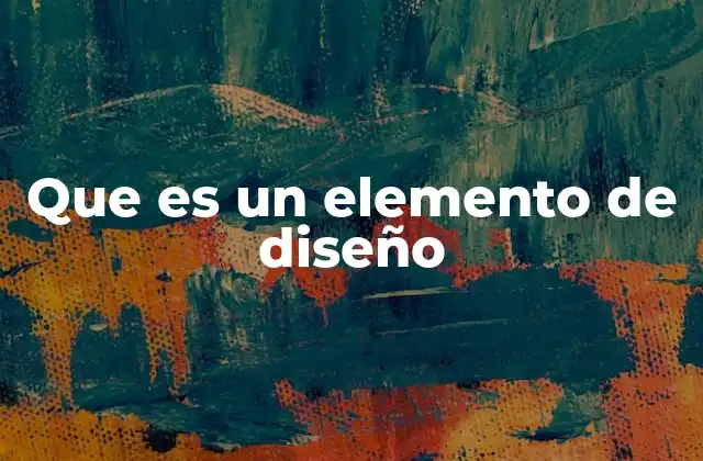 Que es un Elemento de Diseño