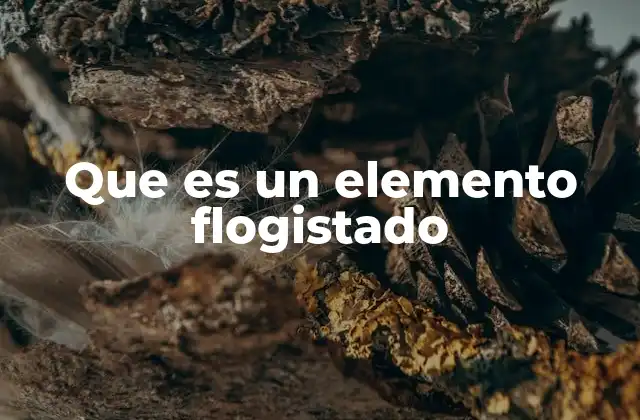 Que es un Elemento Flogistado