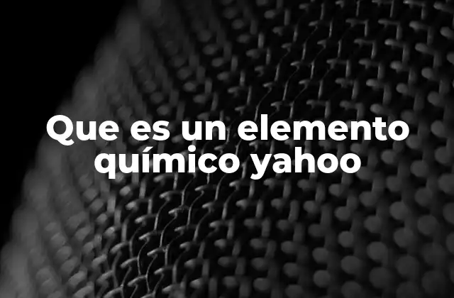 Que es un Elemento Químico Yahoo 2 La base de la química moderna: los elementos