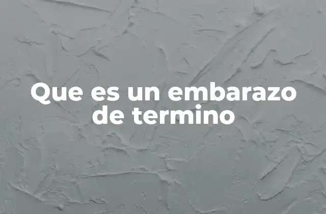 La importancia del embarazo de término en la salud neonatal