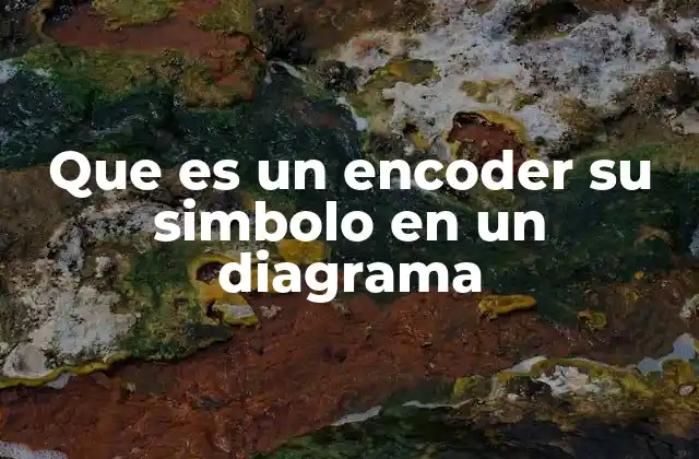 Que es un Encoder Su Simbolo en un Diagrama