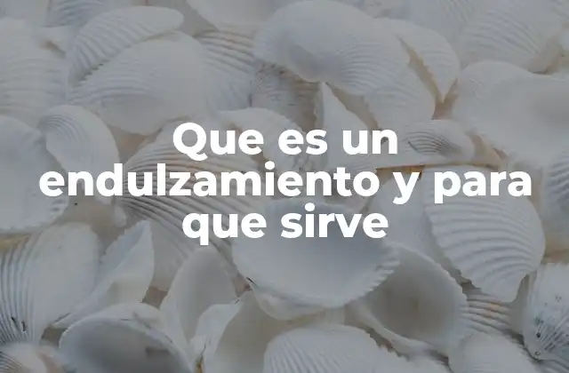 Que es un Endulzamiento y para que Sirve 2 El endulzamiento en la gastronomía moderna