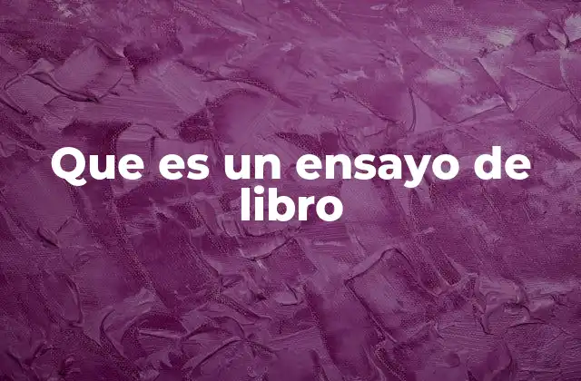 Que es un Ensayo de Libro