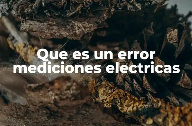 Que es un Error Mediciones Electricas