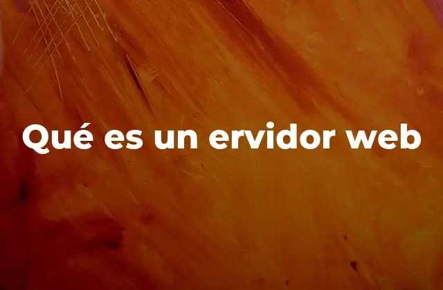 Qué es un Ervidor Web