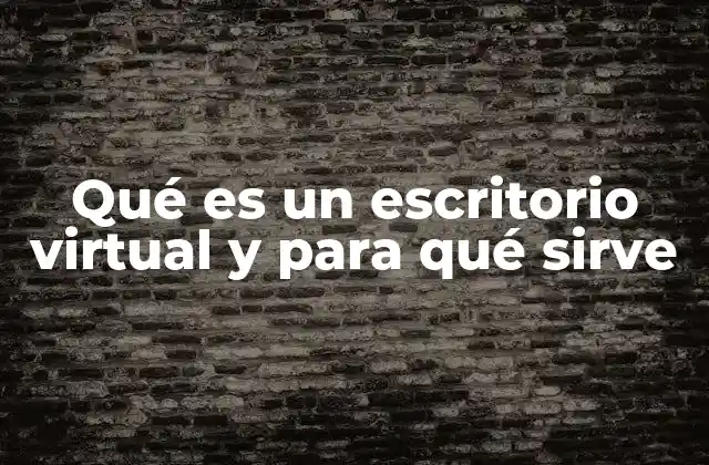 La evolución del trabajo remoto y el rol del escritorio virtual