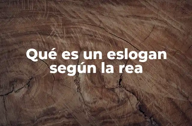 Qué es un Eslogan según la Rea