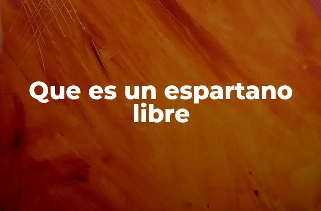 Que es un Espartano Libre