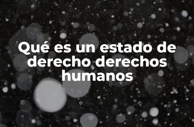 La importancia de los derechos humanos en la gobernanza moderna