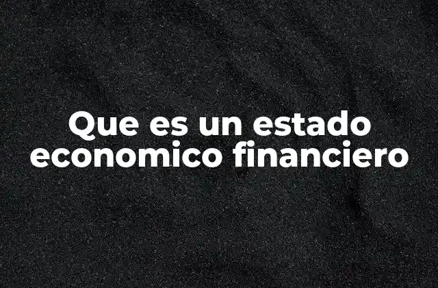 Que es un Estado Economico Financiero