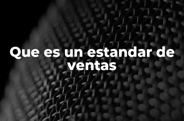 Que es un Estandar de Ventas