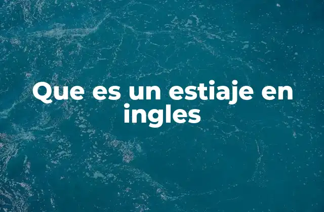 Que es un Estiaje en Ingles 2 El estiaje y su impacto en los ecosistemas fluviales