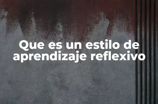 Cómo se manifiesta el estilo de aprendizaje en la vida cotidiana
