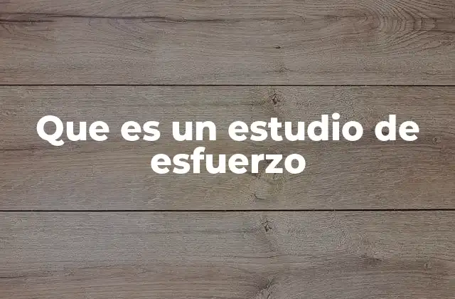 Que es un Estudio de Esfuerzo 2 Cómo se prepara el cuerpo para un estudio de esfuerzo