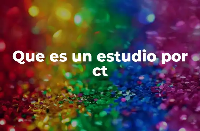 Cómo funciona la tomografía computarizada