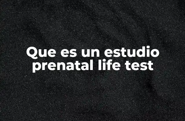 La relevancia del análisis prenatal en la medicina moderna