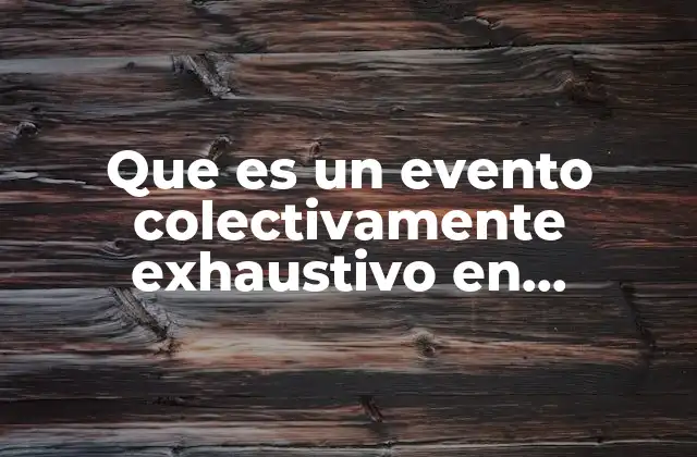 Eventos que cubren todas las posibilidades