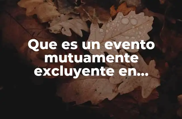 La importancia de los eventos en la teoría de la probabilidad