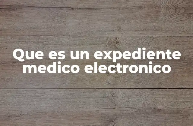 Que es un Expediente Medico Electronico 2 La importancia del EME en la sanidad moderna