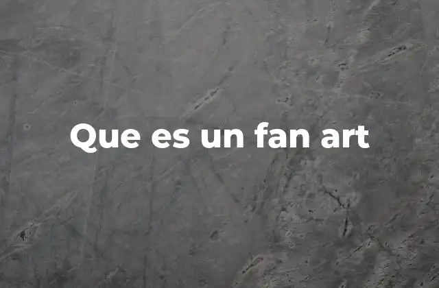 Que es un Fan Art